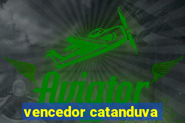 vencedor catanduva